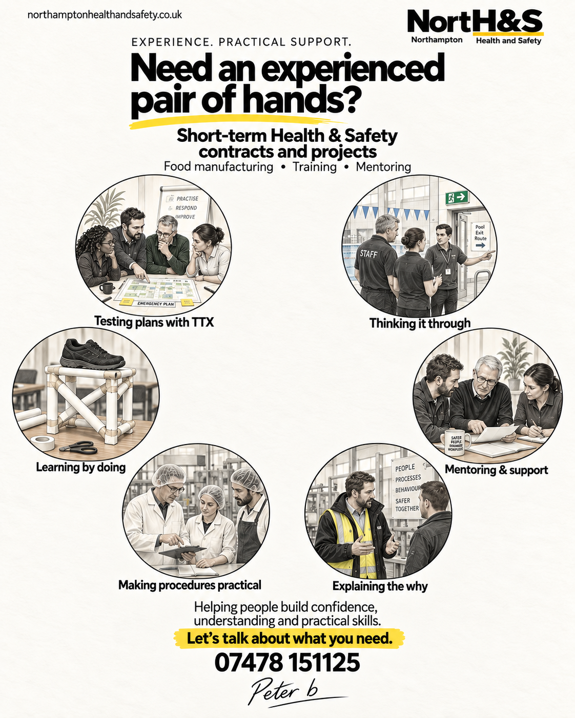 Short-term Health and Safety support: testing plans with TTX, thinking through consequences, learning by doing, mentoring, practical procedures and explaining why.